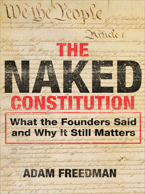 Title details for The Naked Constitution by Adam Freedman - Available
